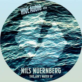 This Ain't Water EP by Nils Nuernberg