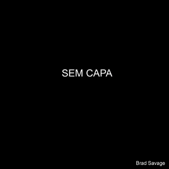 Sem Capa by Brad Savage