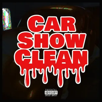 Car Show Clean by King Buzz