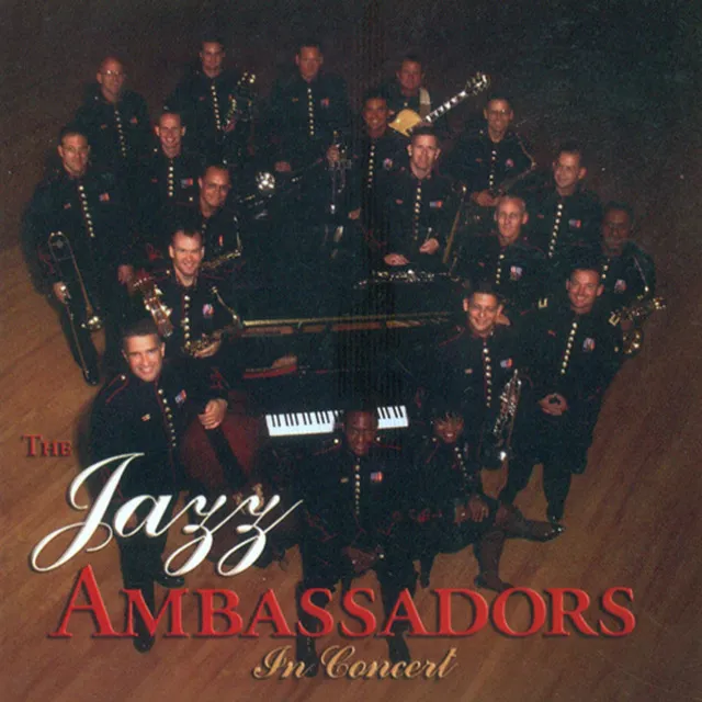 United States Army Field Band Jazz Ambassadors: In Concert