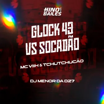 Glock 43 Vs Socadão by Mc Viih