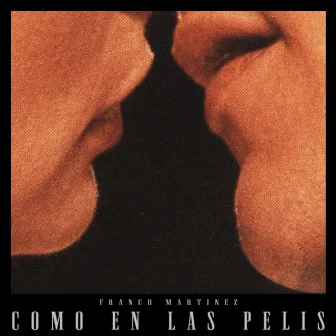 Como en las Pelis by Franco Martinez