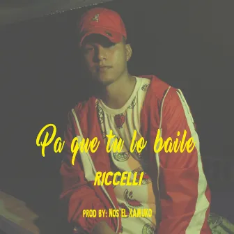 Pa Que Tu Lo Bailes by Riccellii