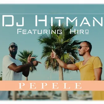 Pepele by DJ Hitman