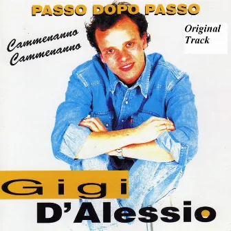 Passo dopo passo (Cammenanno cammenanno) by Gigi D'Alessio