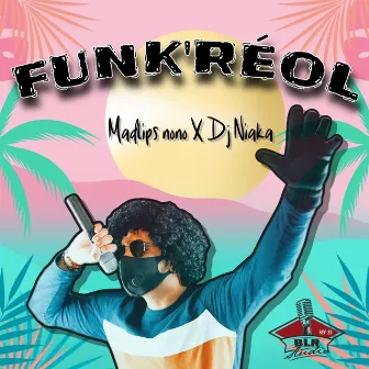 funk'reol by Madlips Nono