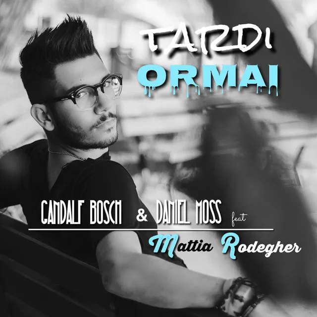 Tardi ormai (feat. Mattia Rodegher)