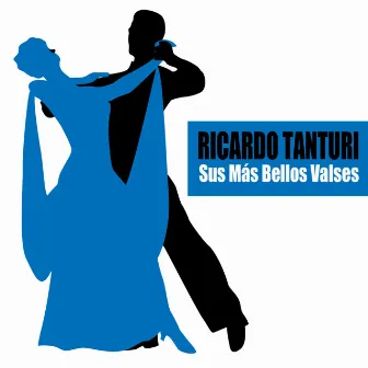 Sus Más Bellos Valses by Ricardo Tanturi