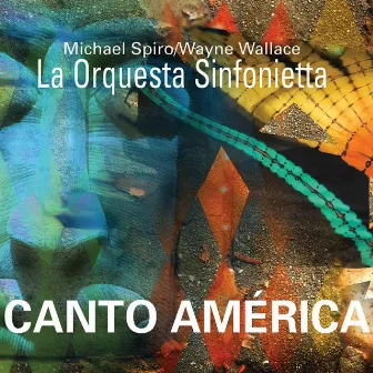 Canto America by Michael Spiro