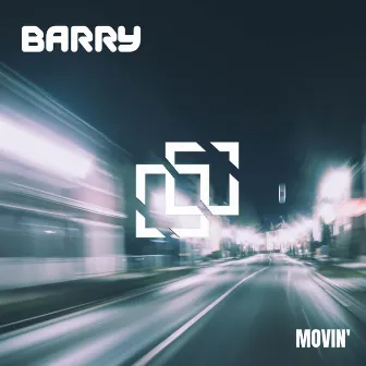 Movin' by BARRY