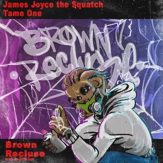 Brown Recluse by James Joyce the Squatch