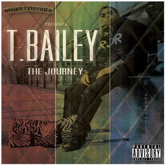 The Journey: Beginning To A Never Ending by T. Bailey