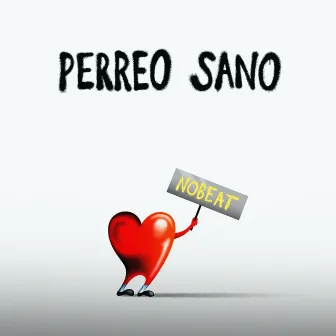 Perreo Sano by Nobeat