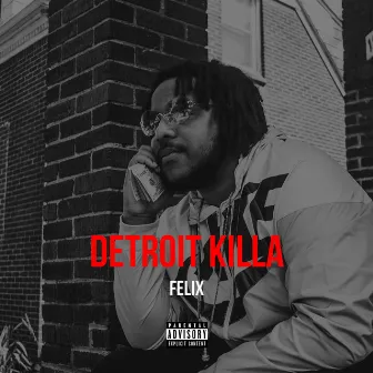 Detroit Killa by Felix The Don