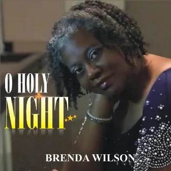 O Holy Night by Brenda Wilson