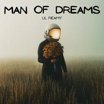 MAN OF DREAMS by Lil Reamy