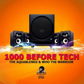 1000 Before Tech by The AquaBlendz