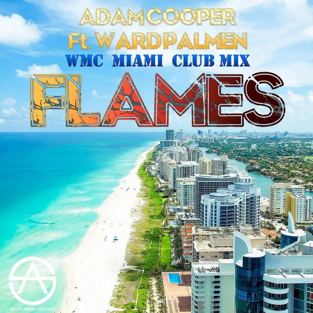 Flames - Adam Cooper WMC Miami Club Mix