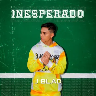 Inesperado by J Blad