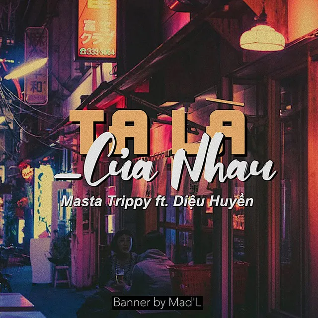 Ta Là Của Nhau (feat. Diệu Huyền)