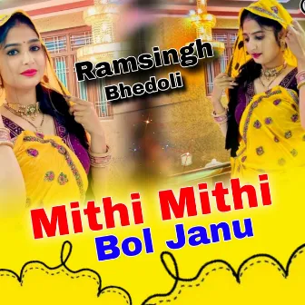 Mithi Mithi Bol Janu by Ramsingh Bhedoli