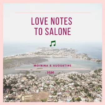 Love Notes to Salone by Moinina