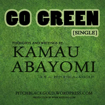 Go Green - Single by Kamau Abayomi