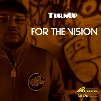 For the Vision by Turnup