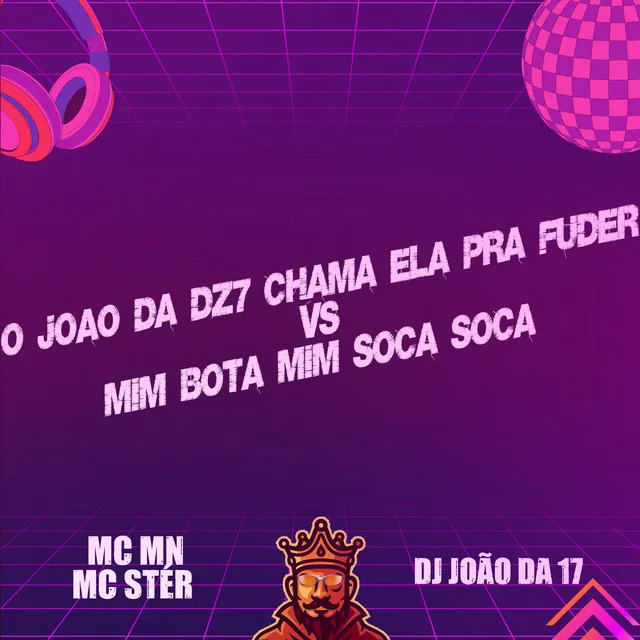 O João da Dz7 Chama Ela pra Fuder Vs Mim Bota Mim Soca Soca