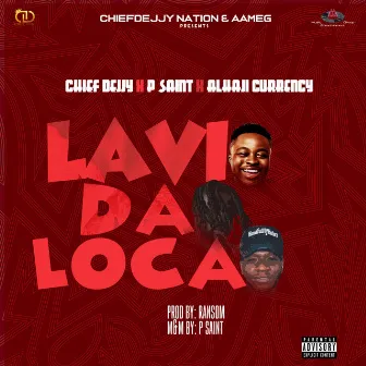 La Vida Loca by Chief Dejjy