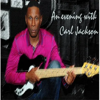 An Evening with Carl Jackson by Carl Jackson