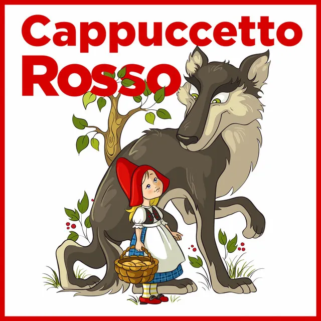 Cappuccetto Rosso - La favola