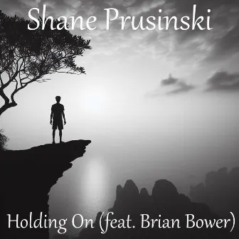 Holding On by Shane Prusinski