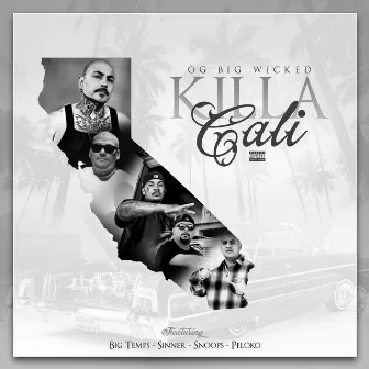 Killa Cali by OG Big Wicked