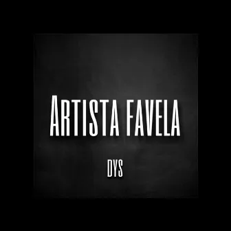 Artista Favela by Koyot Produções