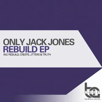 Rebuild EP by Only Jack Jones