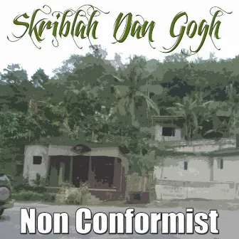 Non Conformist by Skriblah DanGogh