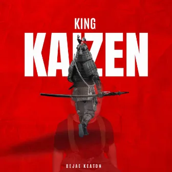 King Kaizen by Bejae Keaton