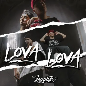 Lova lova by Legalize