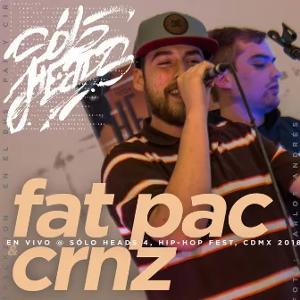 En Vivo @ Sólo Heads 4, Hip-Hop Fest by Fat Pac