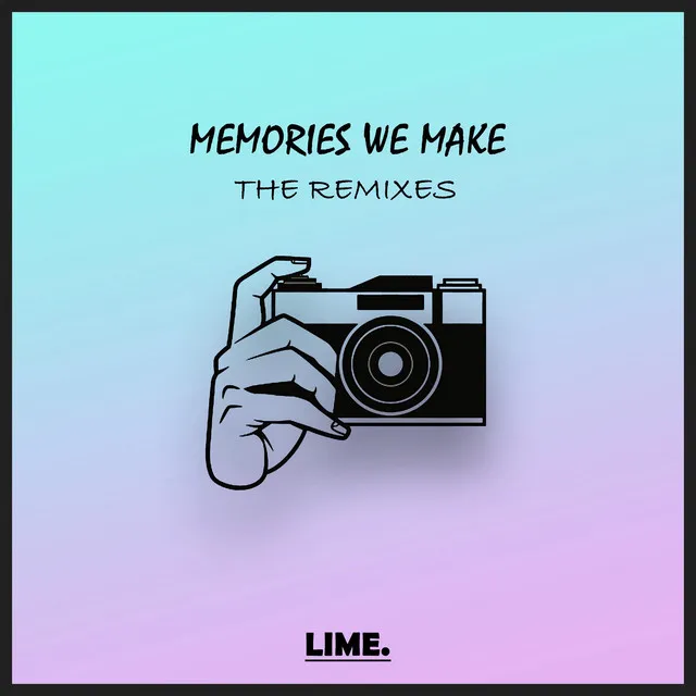 Memories We Make - Extended Drop Mix