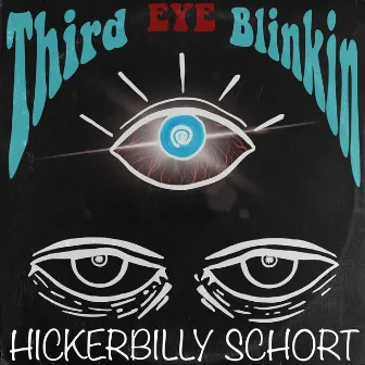 Third Eye Blinkin by Hickerbilly Schort