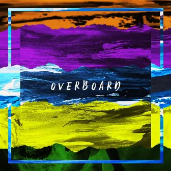 Overboard by Kayden McCarthy