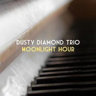 Moonlight Hour by Dusty Diamond Trio