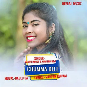 Chumma Dele by Madhu Munda