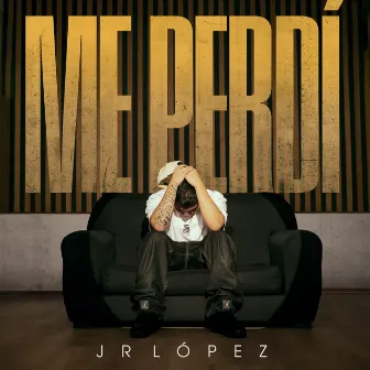 Me Perdí by Jr López