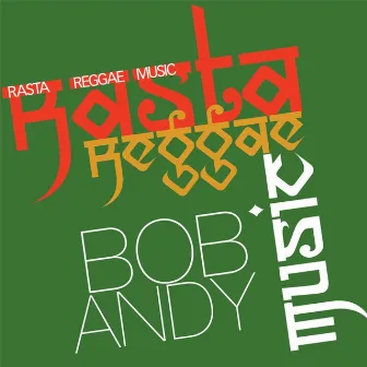 Rasta Reggae Music by Bob Andy