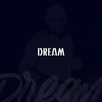 Dream by Dj Uncino