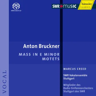 Bruckner: Mass in E Minor / Motets by SWR Vokalensemble Stuttgart