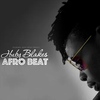 Afro Beat by Huby Blakes